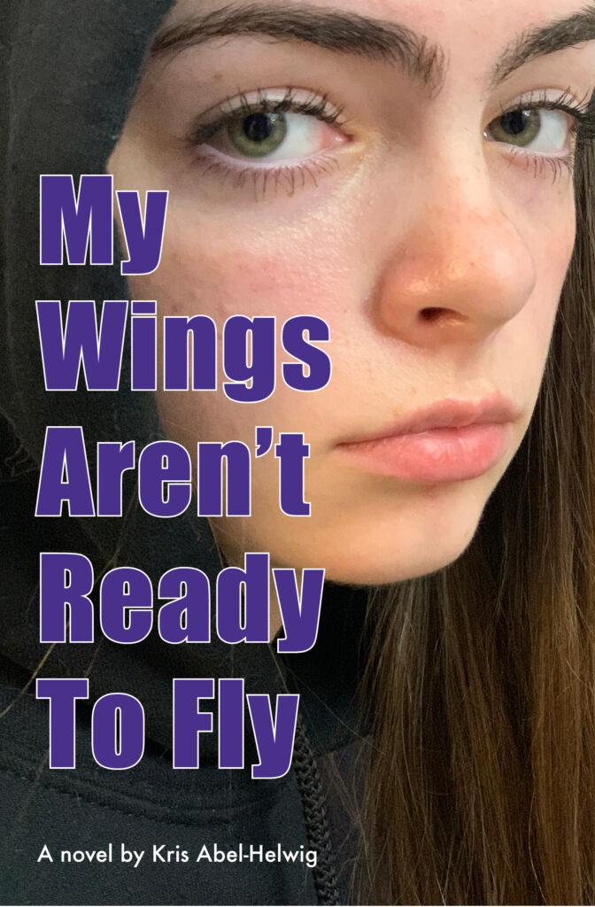 My Wings Aren't Ready To Fly novel